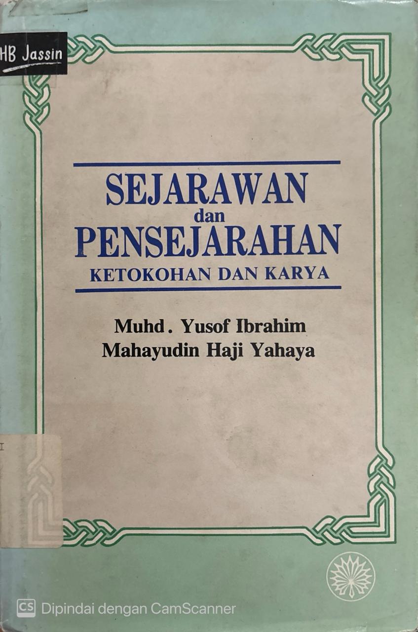 Sejarawan dan Pensejaharan Ketokohan dan Karya