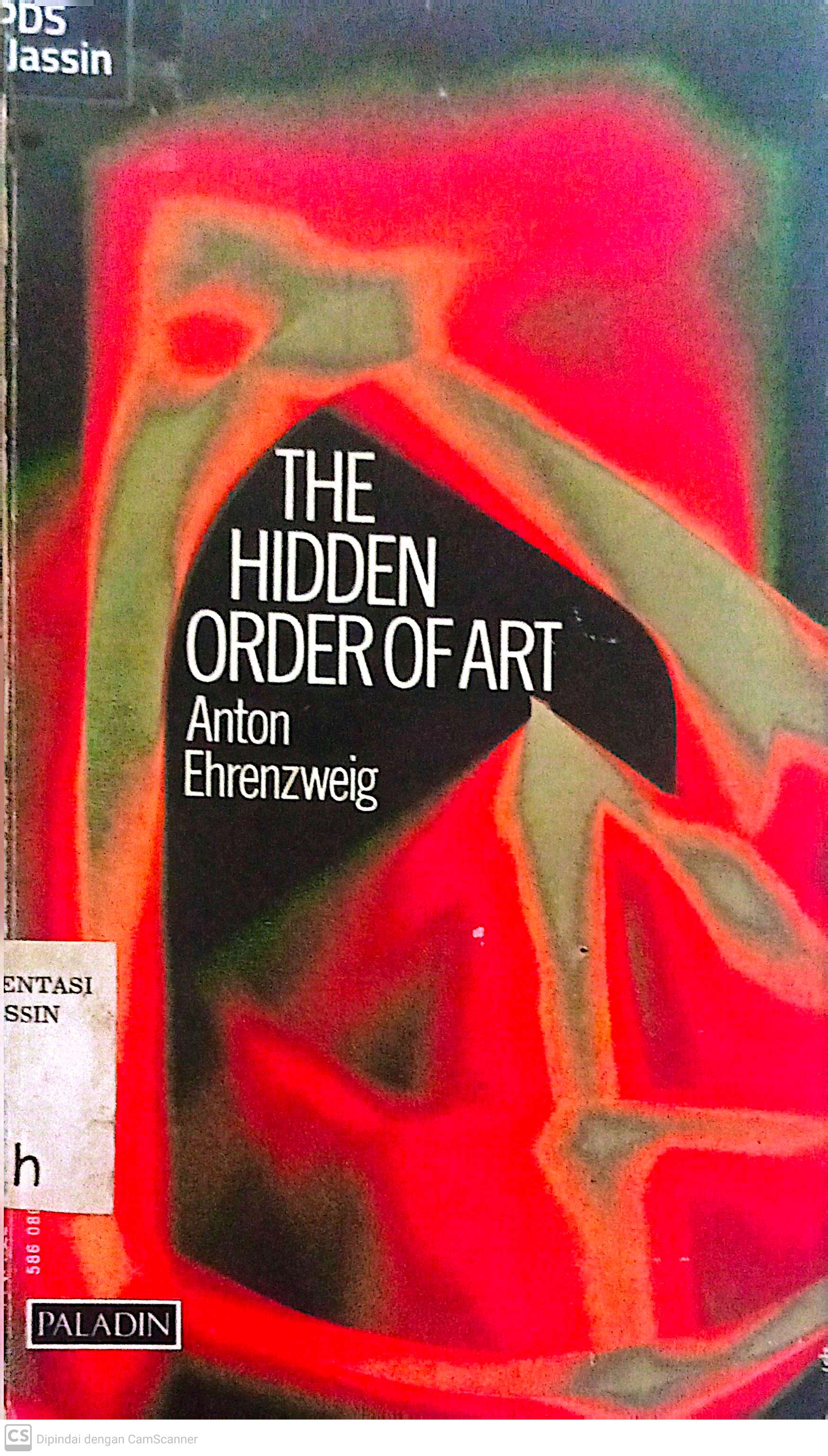 The Hidden Order of Art : A Study in the Psychology of Articstic Imagination