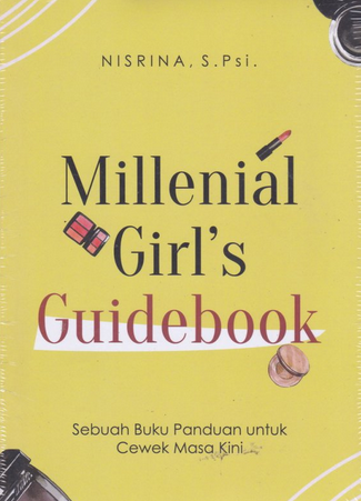Millenial girl's guidebook : sebuah buku panduan untuk cewek masa kini
