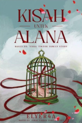 Kisah untuk Alana : based on viral tiktok family story