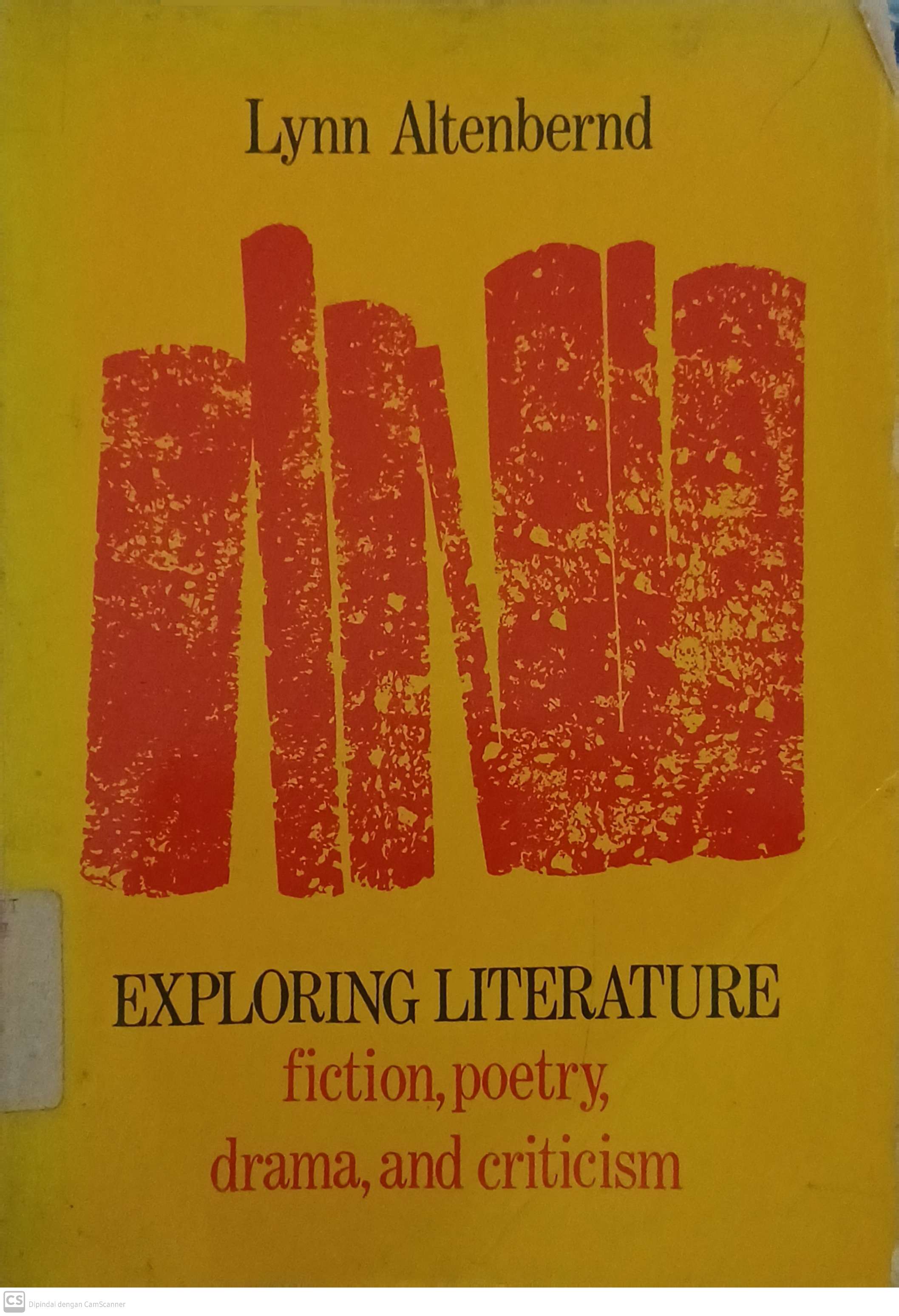 Exploring literature : fiction, poetry, drama, and criticism