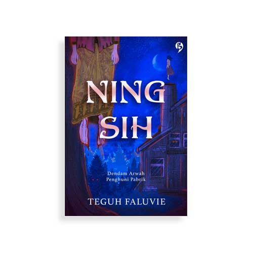 Ningsih : Dendam Arwah Penghuni Pabrik