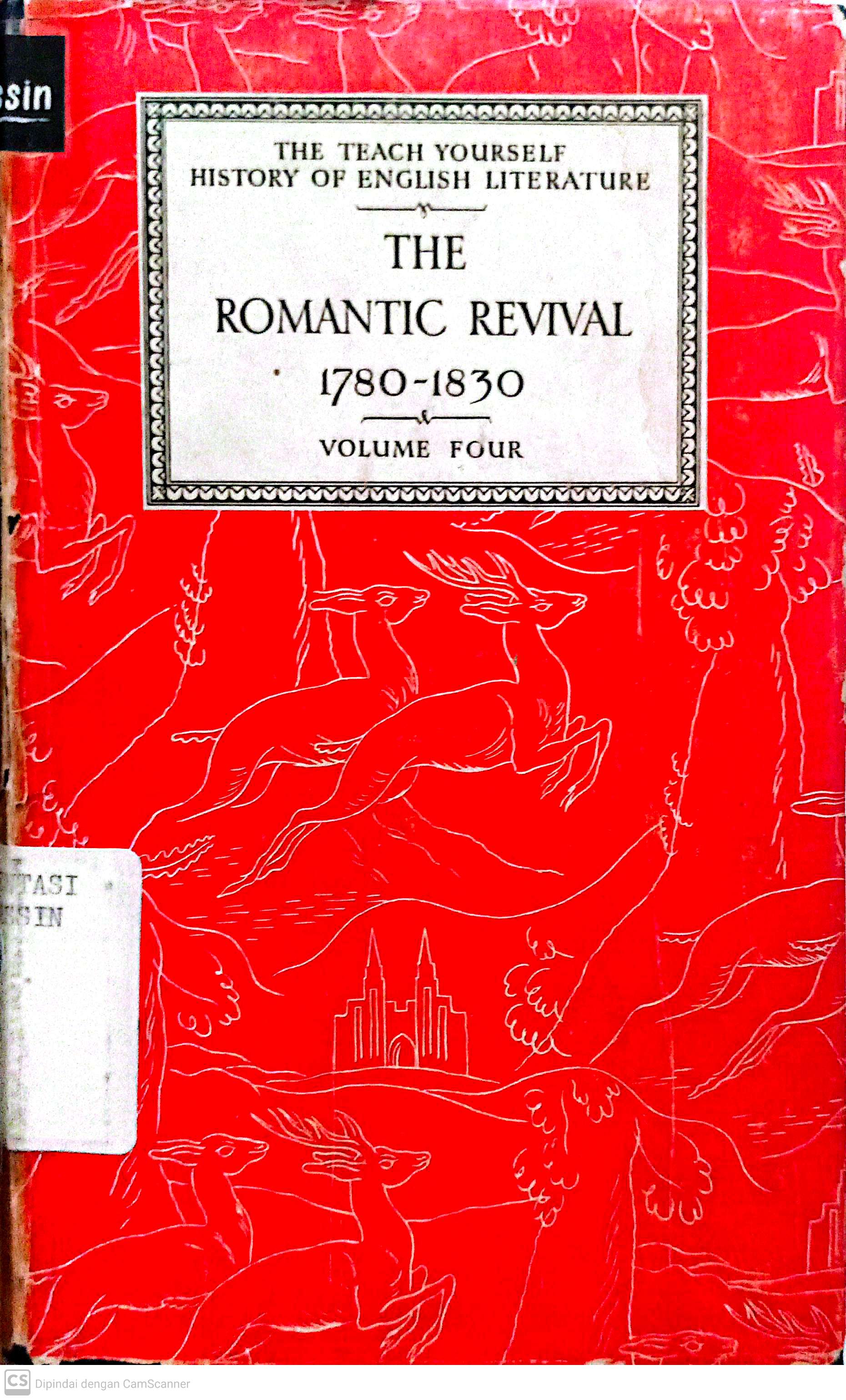 The Romantic Revival 1780-1830 Volume 4 : The Teach Yourself History Of English Literature