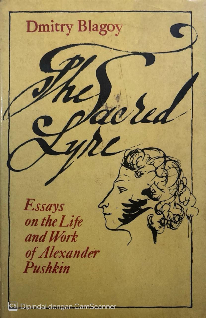 The Sacred Lyre : Essays on The Life and Work of Alexander Pushkin