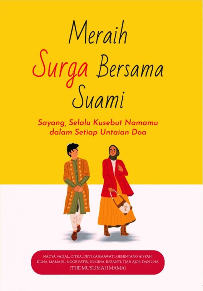 Meraih surga bersama suami : sayang, selalu kusebut namamu dalam setiap untaian doa