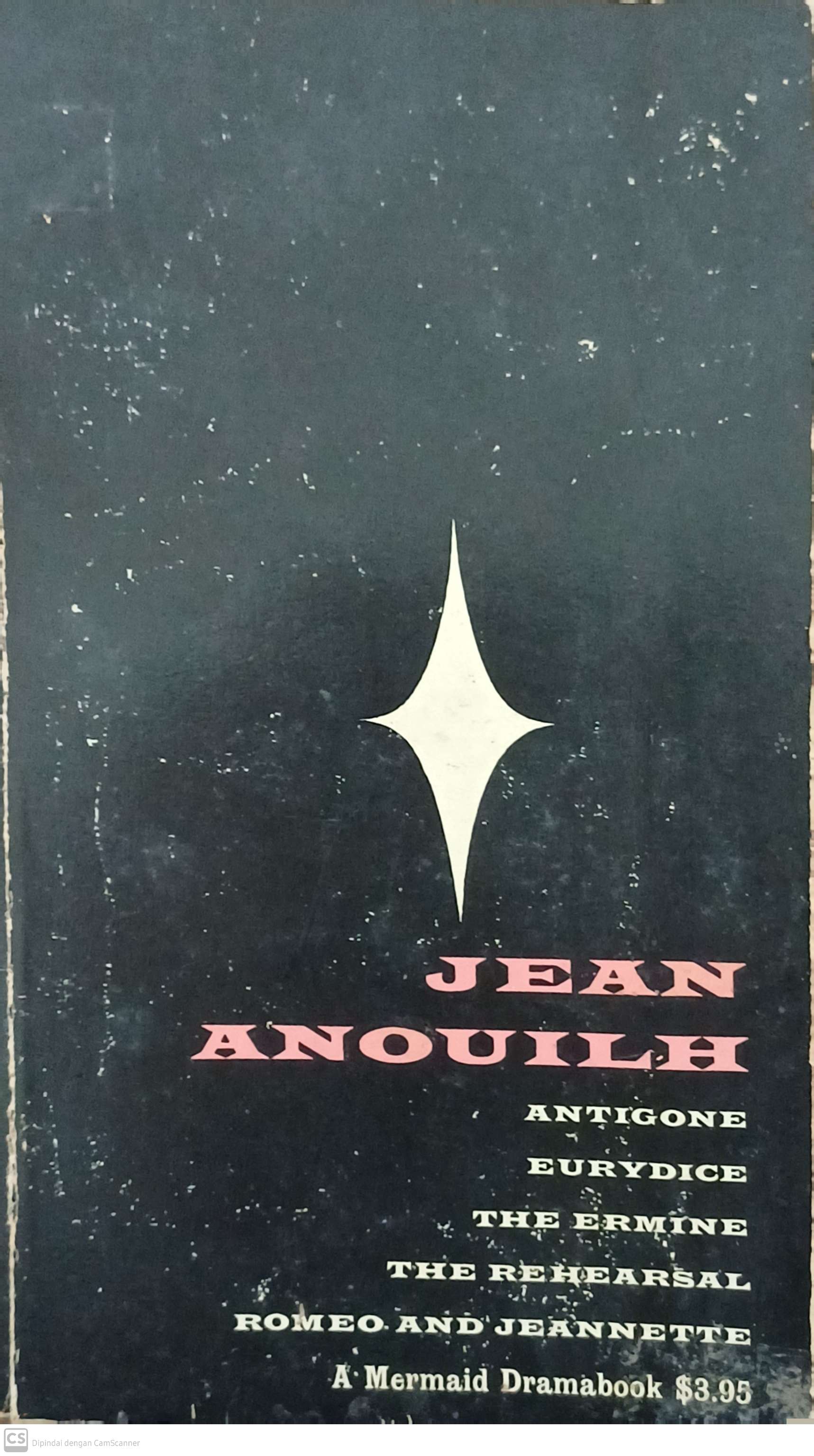 Jean Anouilh ( five plays ) : volume I
