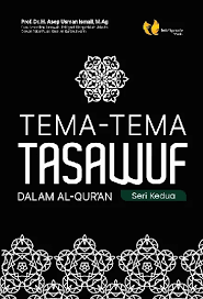 Tema - tema tasawuf dalam Al - Qur'an : Seri kesatu