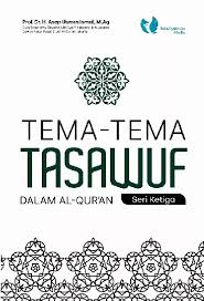 Tema - tema tasawuf dalam Al - Qur'an. : Seri ketiga