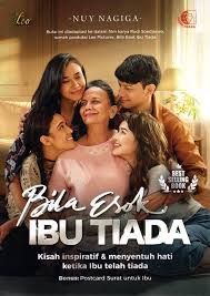 Bila esok ibu tiada : kisah inspiratif & menyentuh hati ketika ibu telah tiada