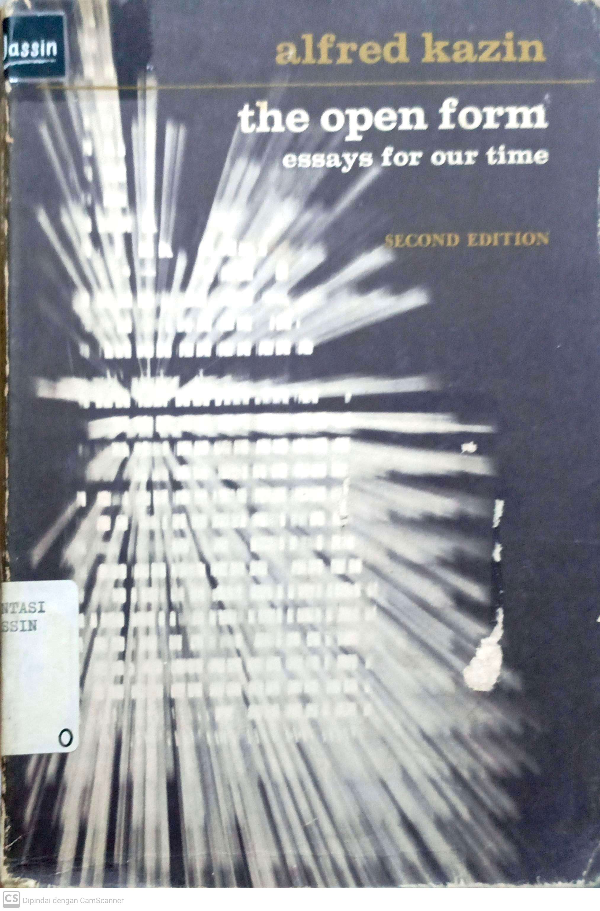 The open form essays for our time : second edition