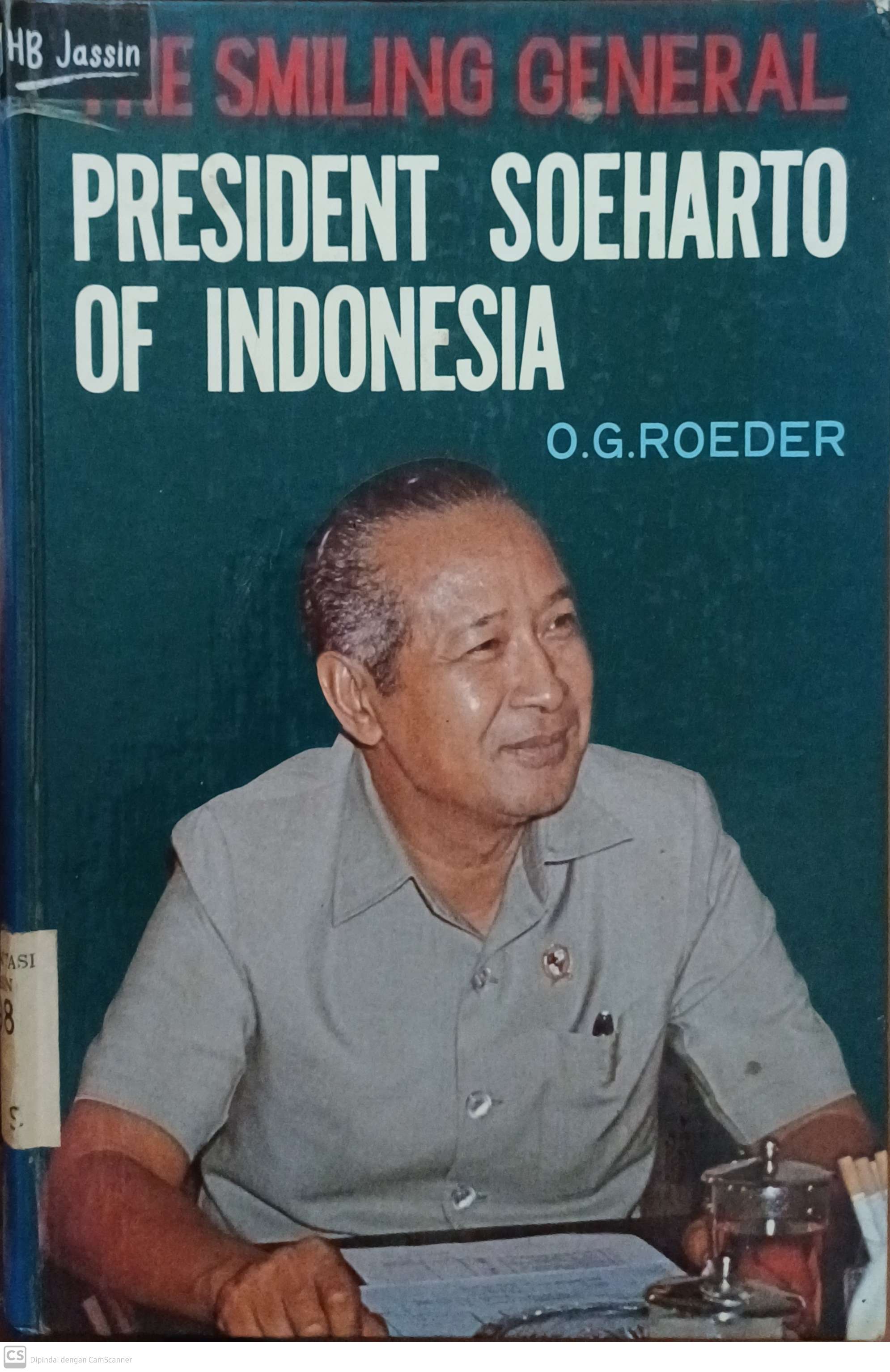 The smiling general : president soeharto of indonesia