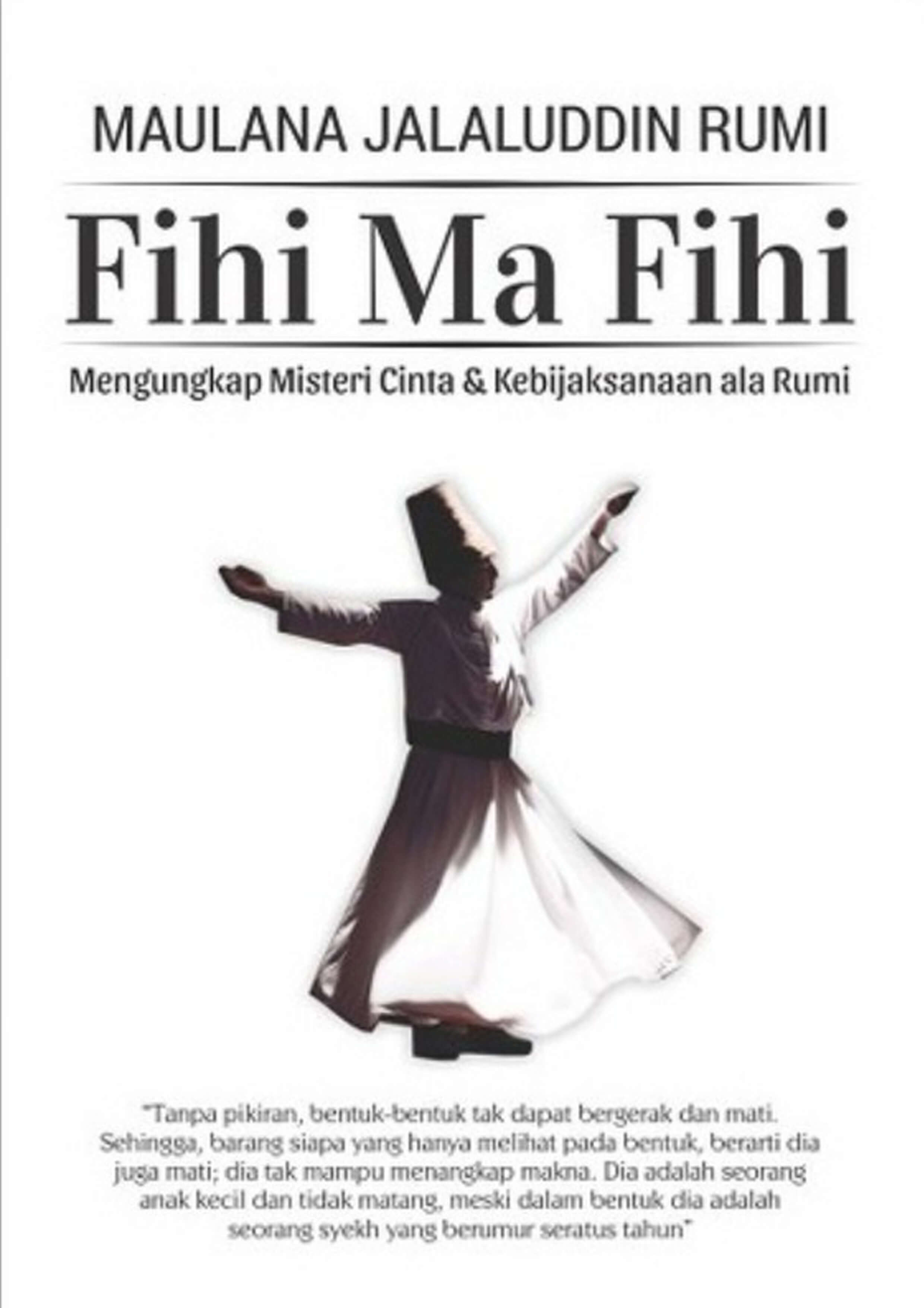 Fihi Ma Fihi : mengungkap misteri cinta dan kebijaksanaan ala Rumi