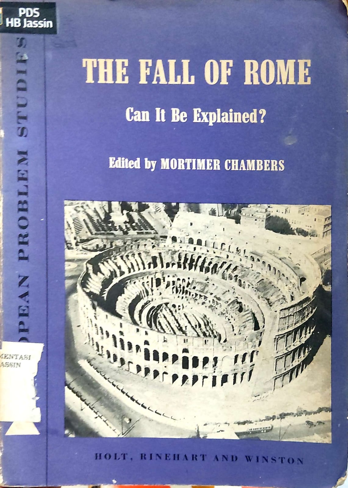 The Fall Of Rome: Can It Be Explained?