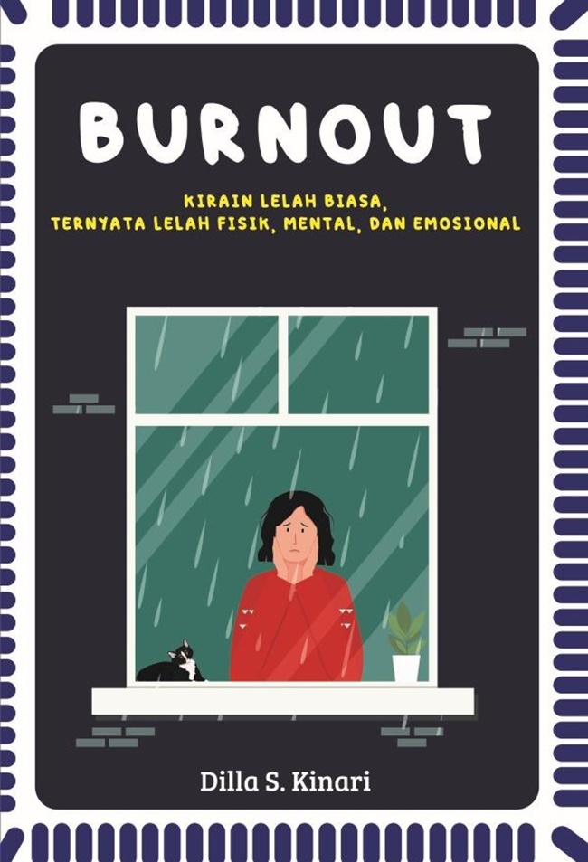 Burnout : kirain lelah biasa, ternyata lelah fisik, mental, dan emosional