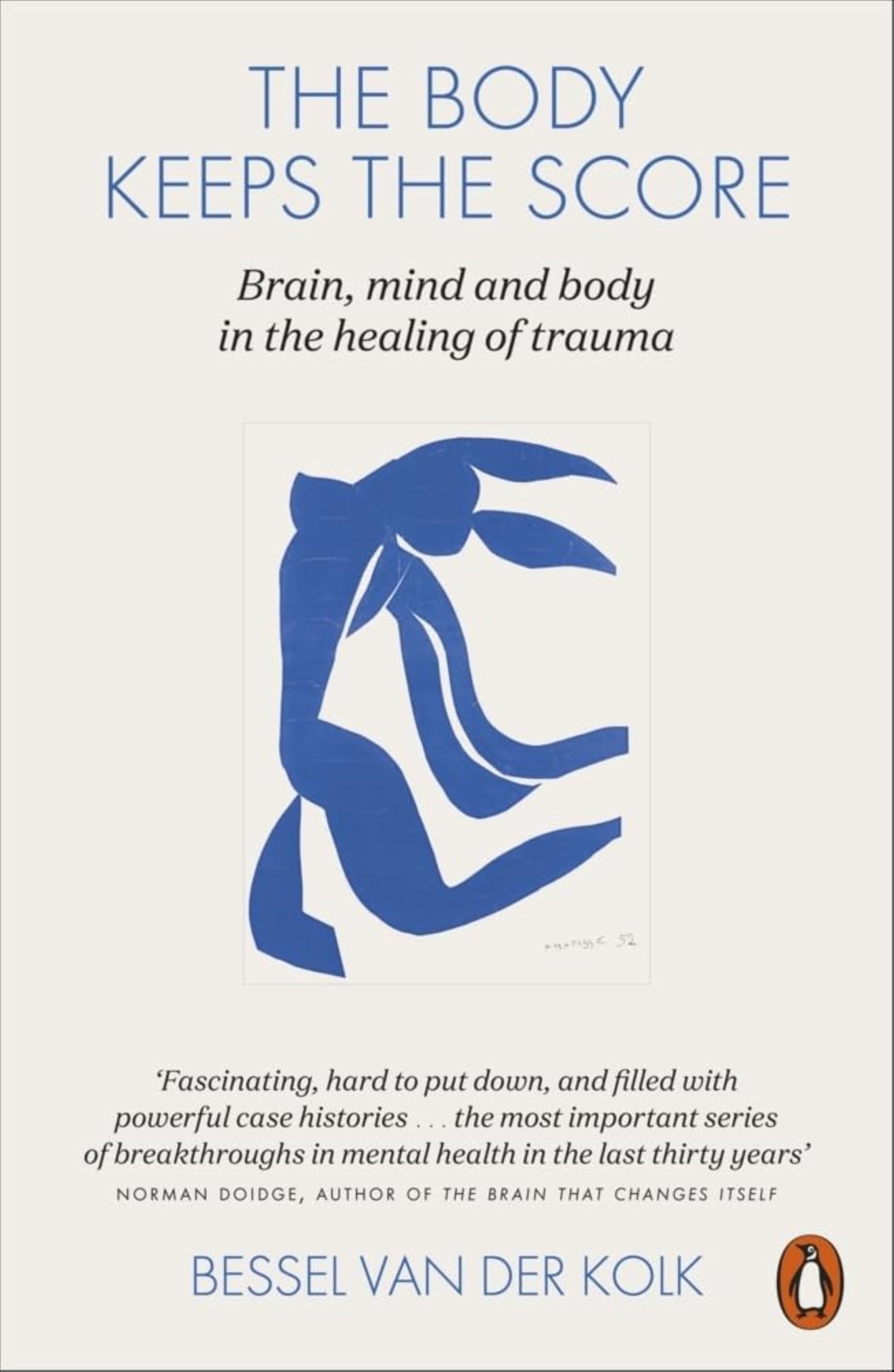 The body keeps the score : mind, brain and body in the transformation of trauma