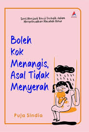 Boleh kok menangis. asal tidak menyerah : seni menjadi versi