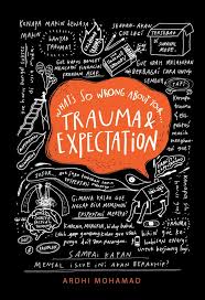 Whats so wrong about your trauma & expectation