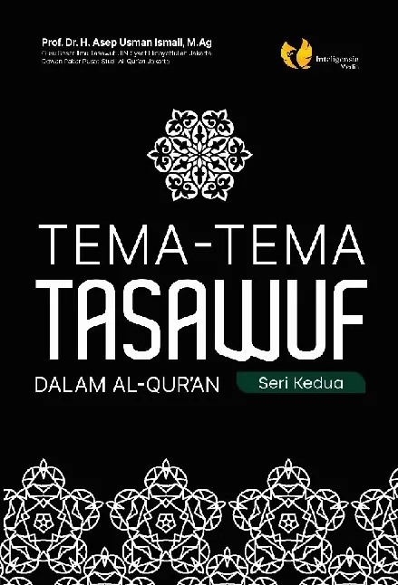 Tema - tema tasawuf dalam Al - Qur'an : Seri kedua