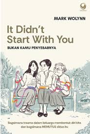 It didn’t start with you : bukan kamu penyebabnya