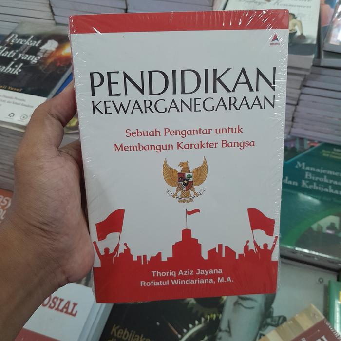 Pendidikan kewarganegaraan : sebuah pengantar untuk membangun karakter bangsa