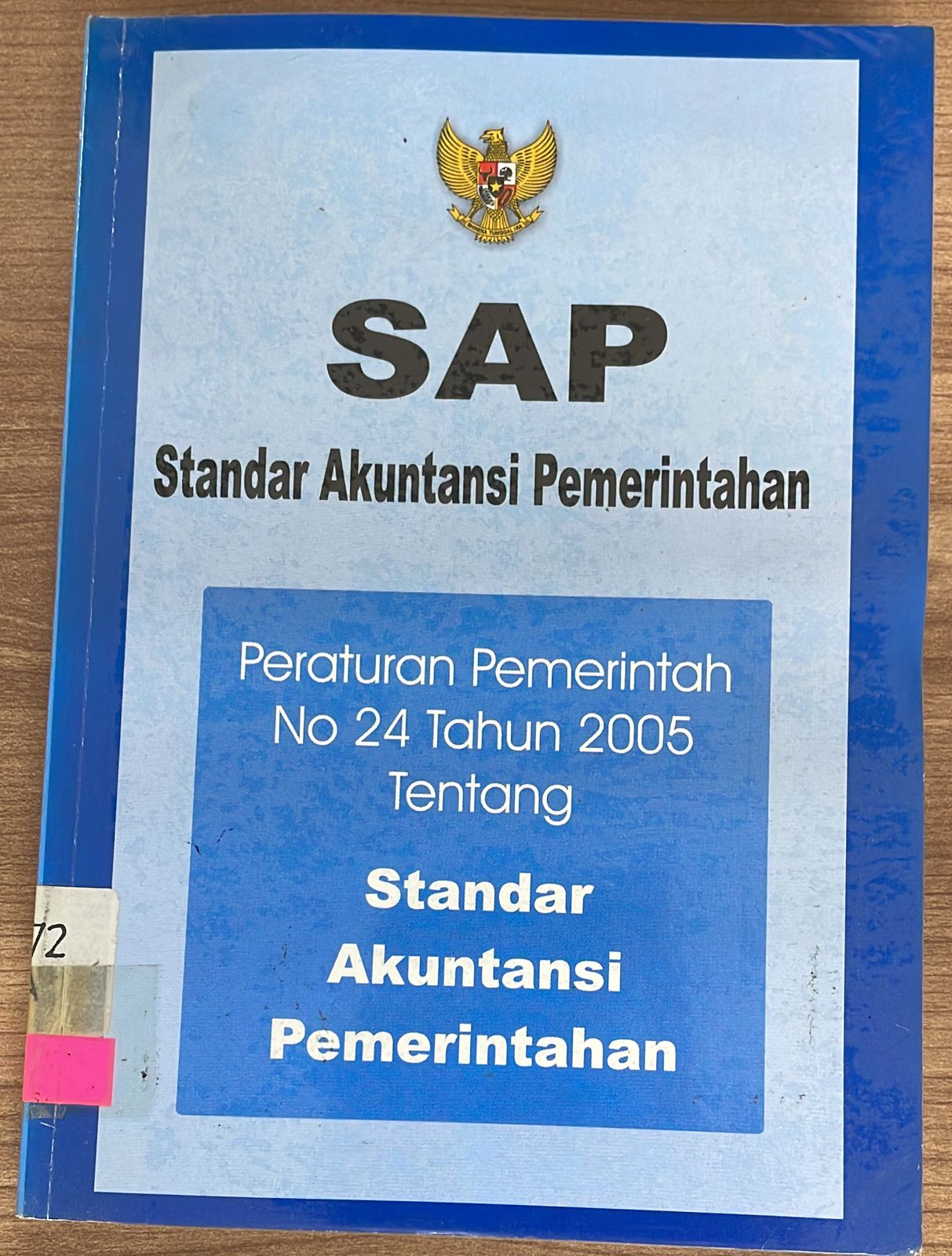 SAP Standar Akuntansi Pemerintah : Peraturan Pemerintah No.24 Tahun 2005
