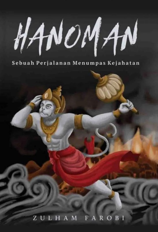 Hanoman : sebuah perjalanan menumpas kejahatan