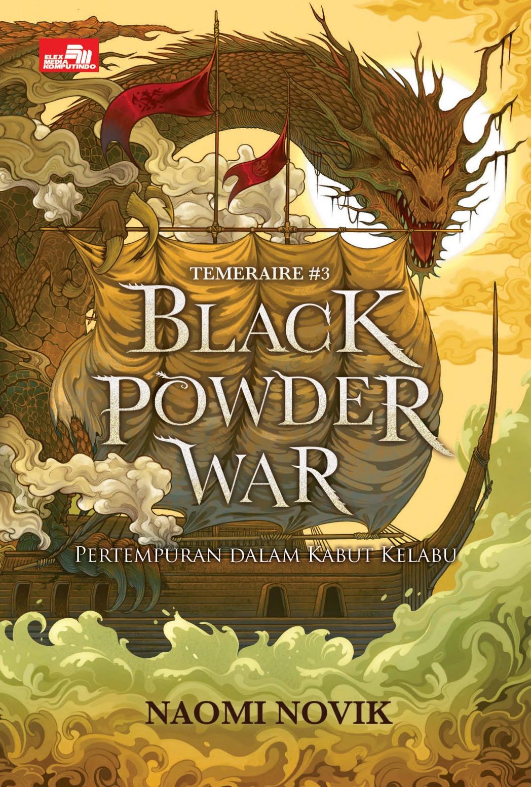Black powder war temeraire#3 : pertempuran dalam kabut kelabu