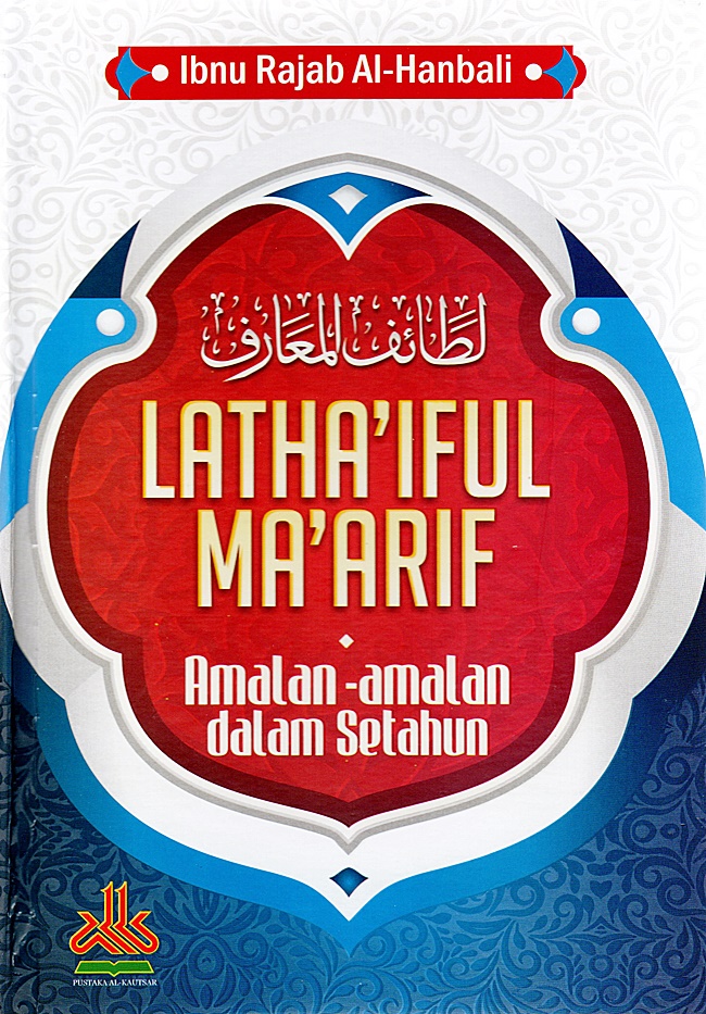 Latha'iful ma'arif : amalan-amalan dalam setahun