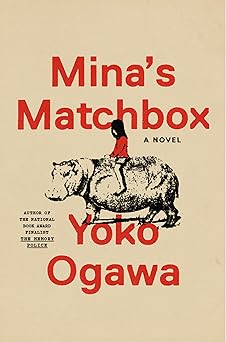 Mina's matchbox / Yoko Ogawa; Penerjemah, Stephen Snyder