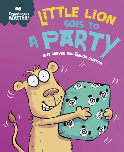 Little Lion Goes to a Party : Experiences Matter