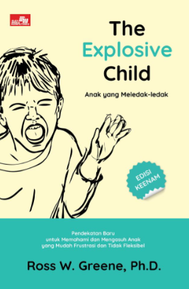 The explosive child : anak yang meledak-ledak