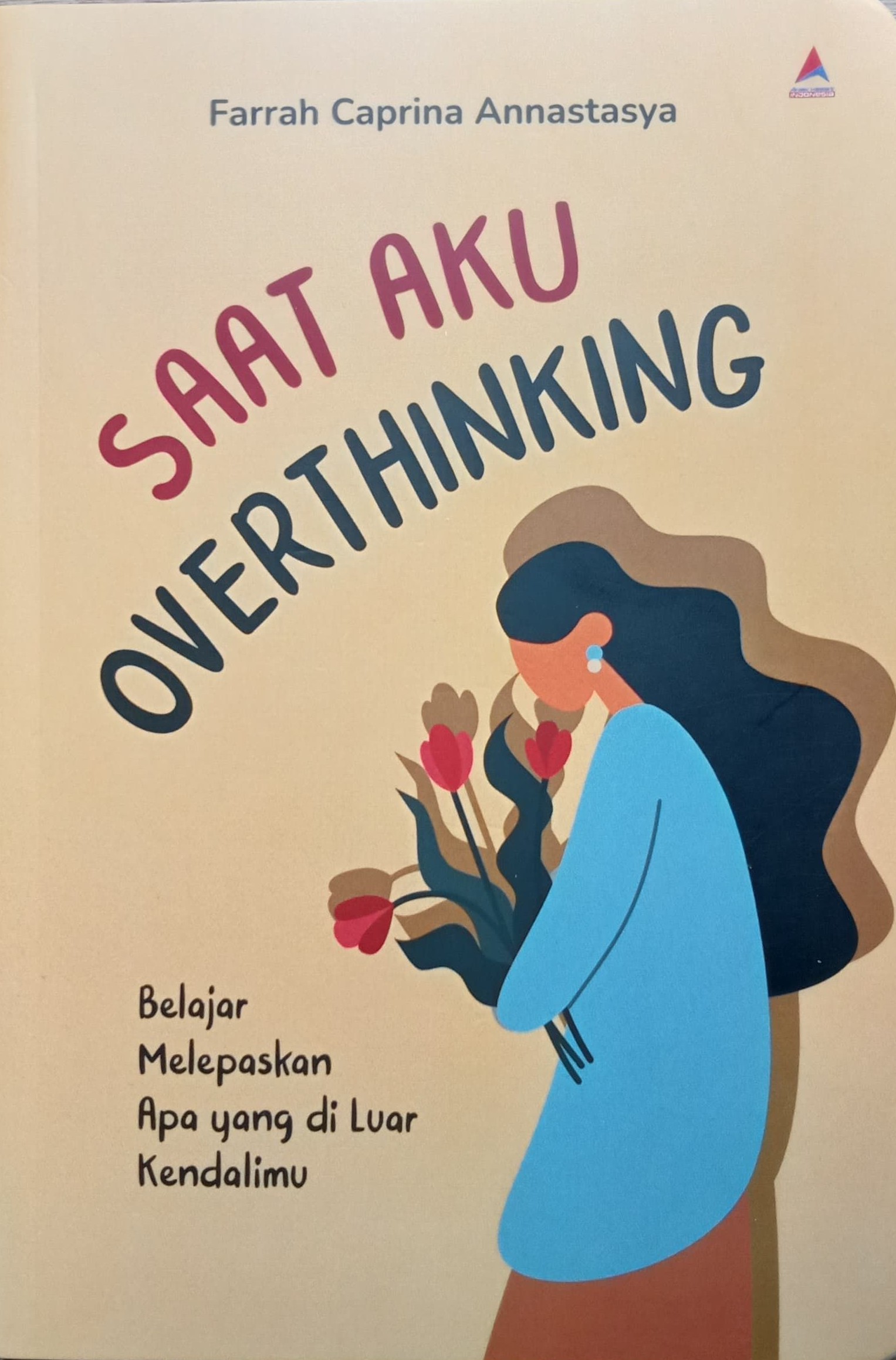 Saat aku overthinking : belajar melepaskan apa yang di luar kendalimu