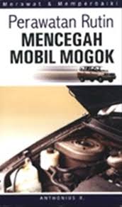 Perawatan Rutin Mencegah Mobil Mogok