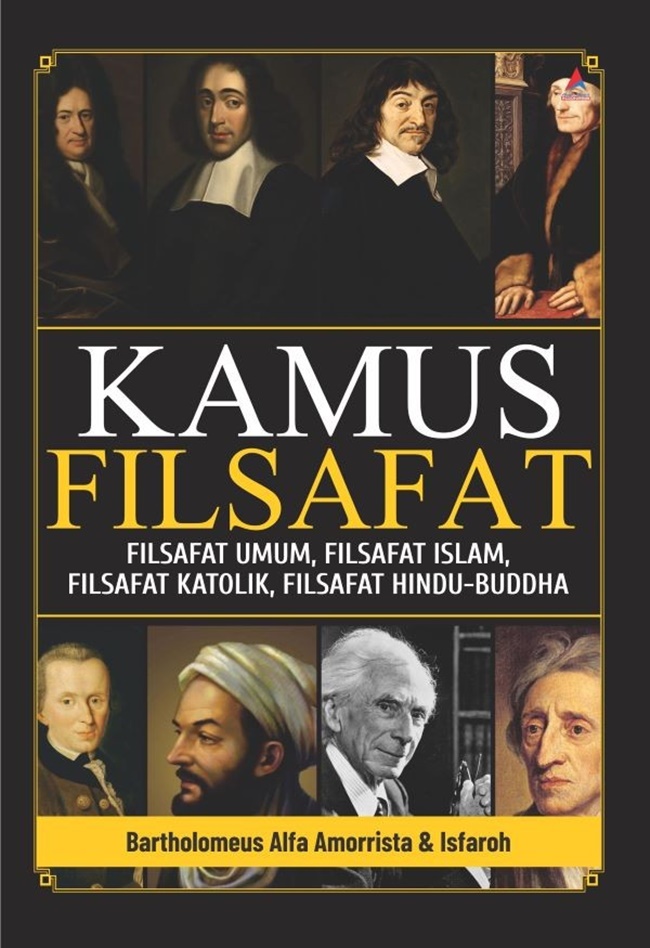 Kamus filsafat : filsafat umum, filsafat Islam, filsafat Katolik, filsafat Hindu-Buddha