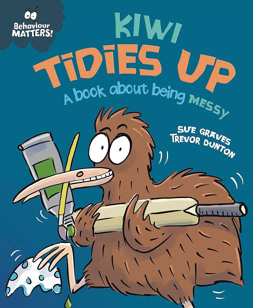 Kiwi Tidies Up : a book about being messy