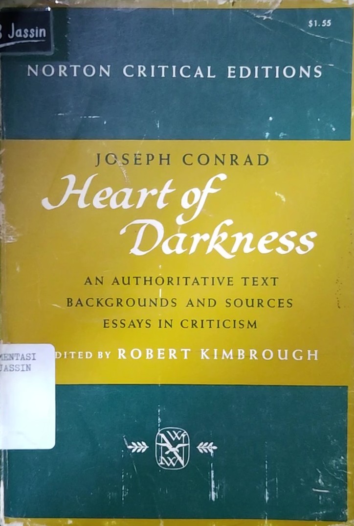 Heart of darkness : an authoritative text backgrounds sources essays in criticism