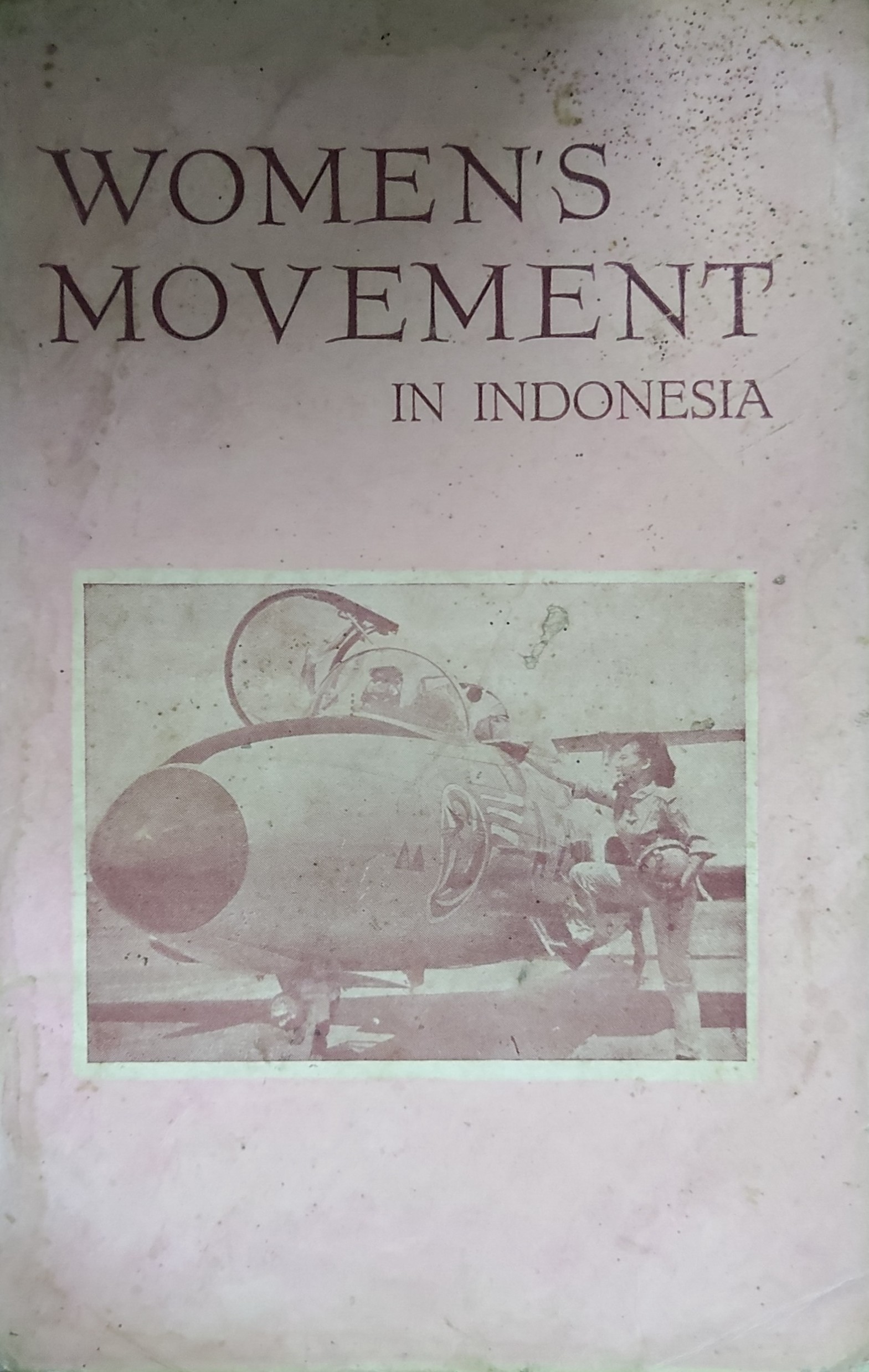 Women's movement in Indonesia : a chronological survey of the women's movement in Indonesia