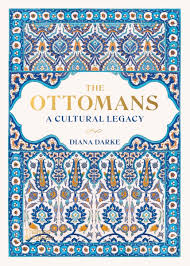 The Ottomans : cultural legacy