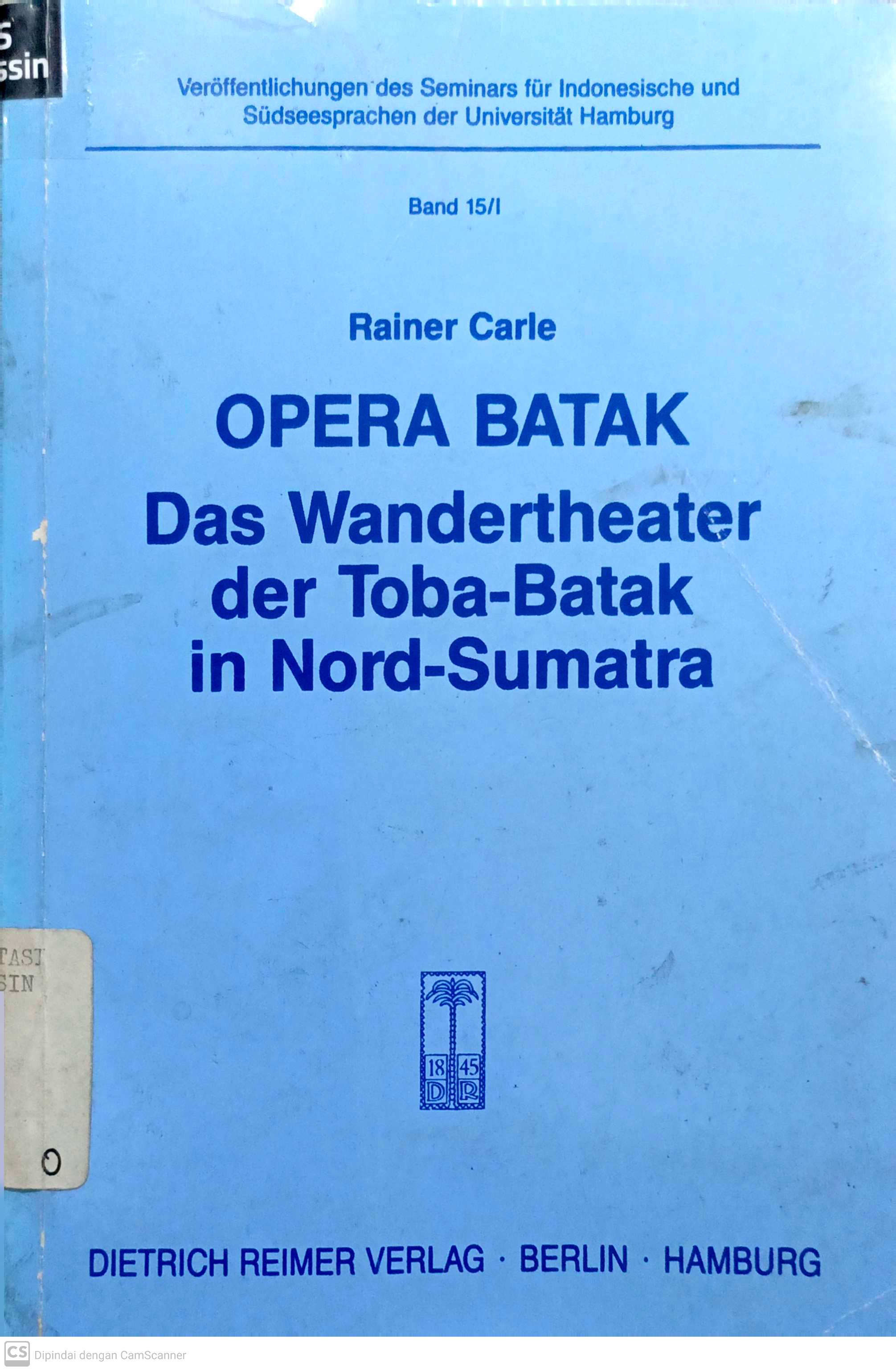 Opera batak : das wandertheater der Toba- Batak in Nord-Sumatra