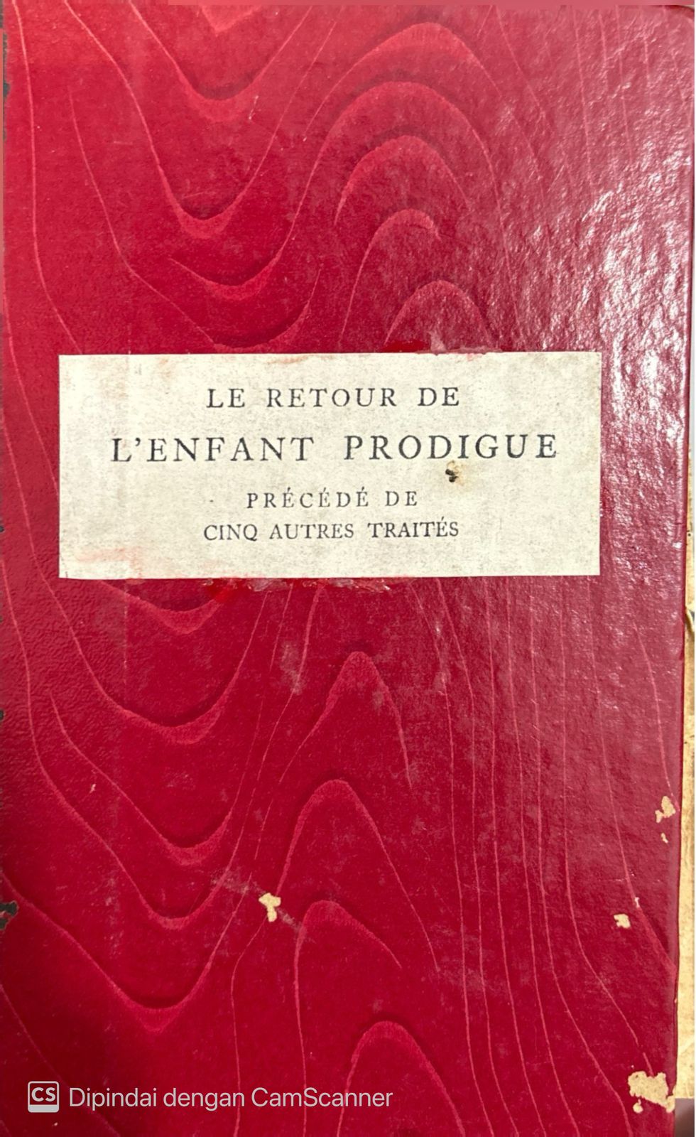 Le retour de l'enfant prodigue : Precede de cinq autres traites