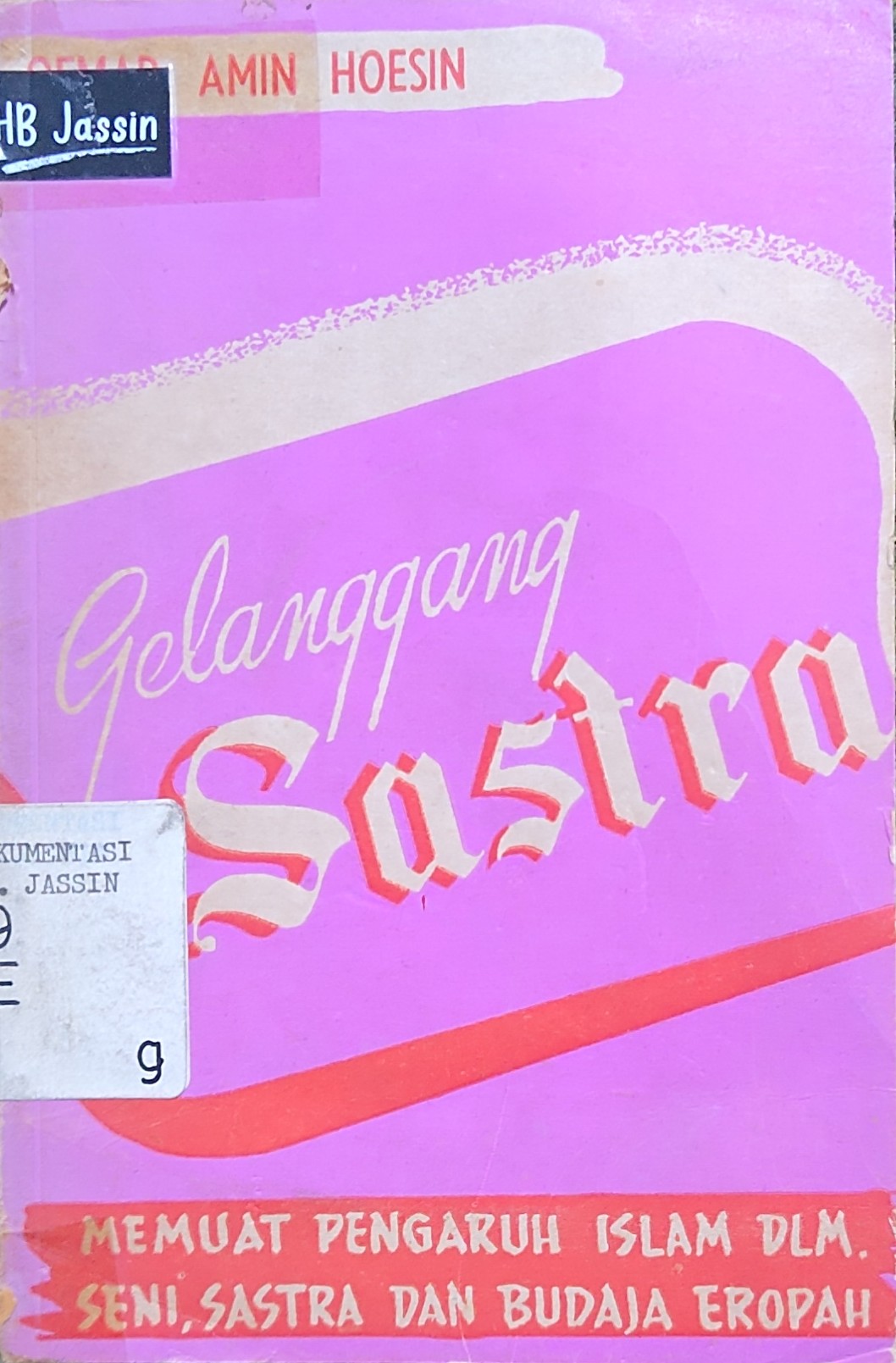 Gelanggang sastra : memuat pengaruh Islam dalam seni, sastra, dan budaja Eropah