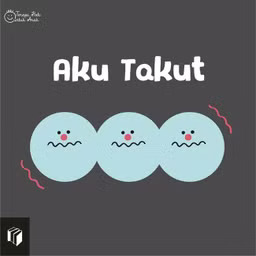 Aku takut