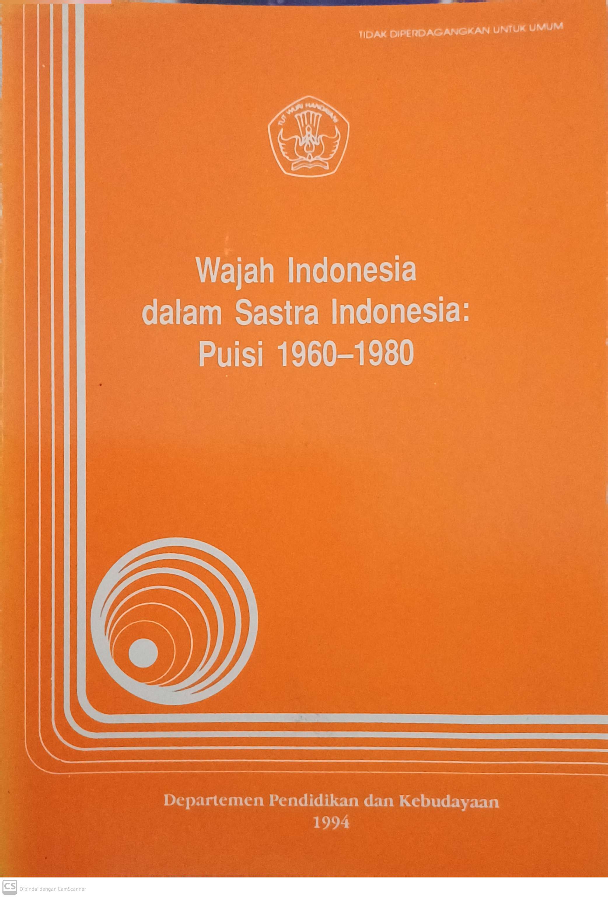 Wajah indonesia dalam sastra indonesia : puisi 1960-1980