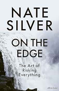 On the edge : the art of risking everything