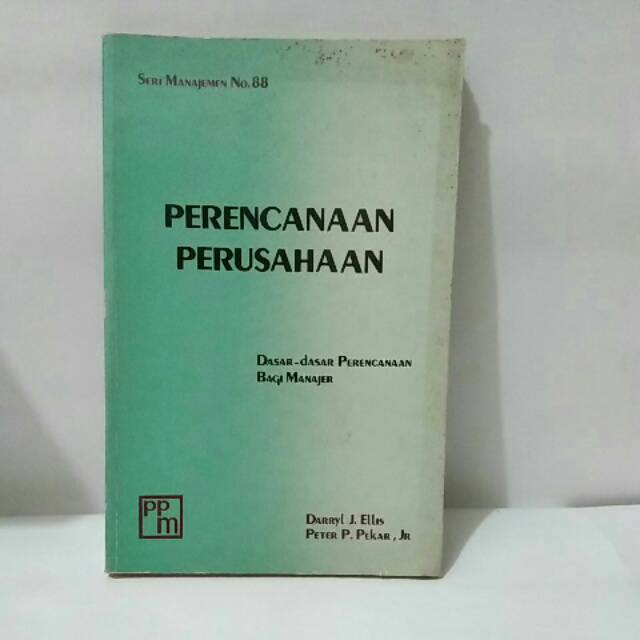 Perencanaan Perusahaan : Dasar-Dasar Perencanaan bagi Manajer