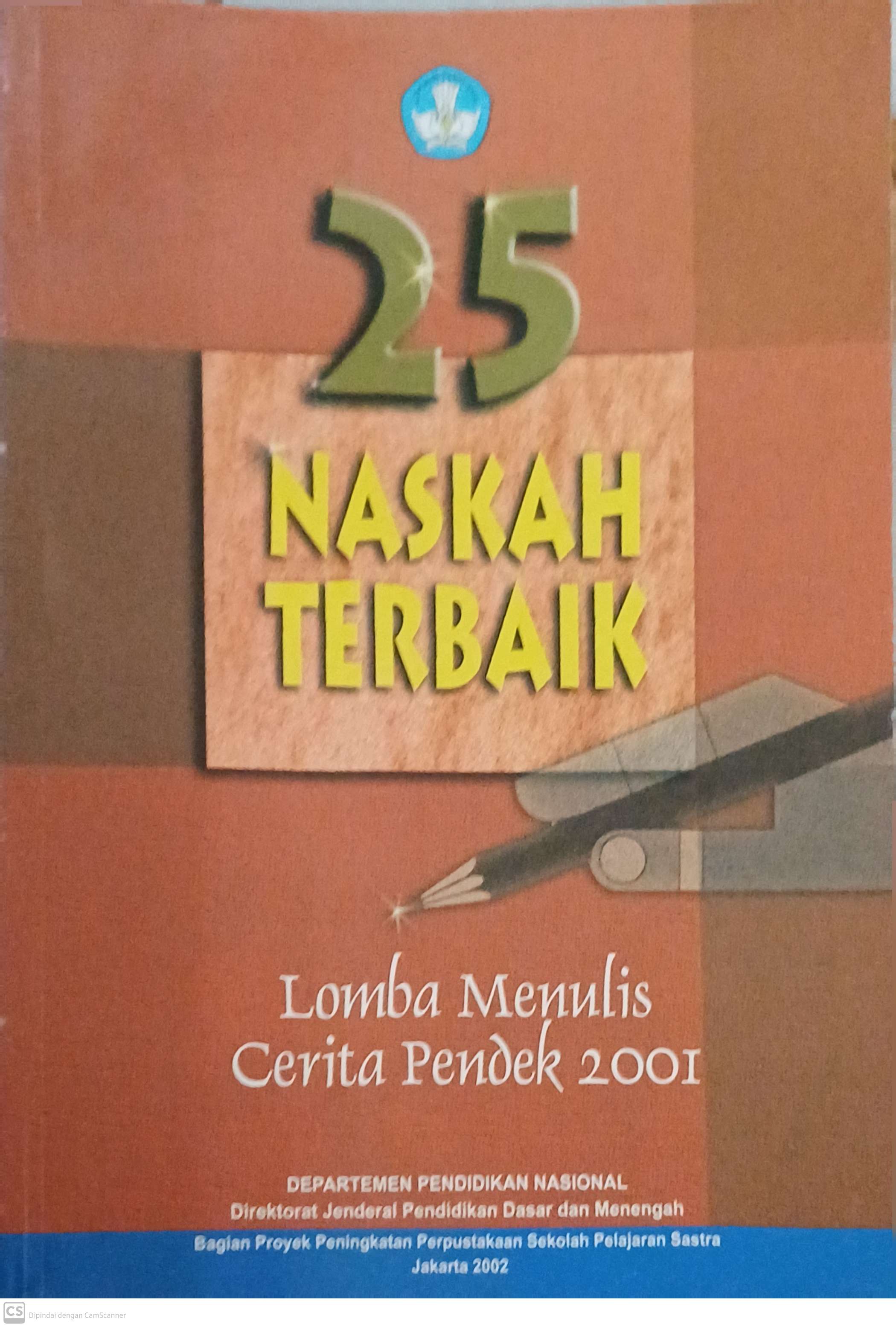 25 Naskah terbaik : Lomba menulis cerita pendek 2001