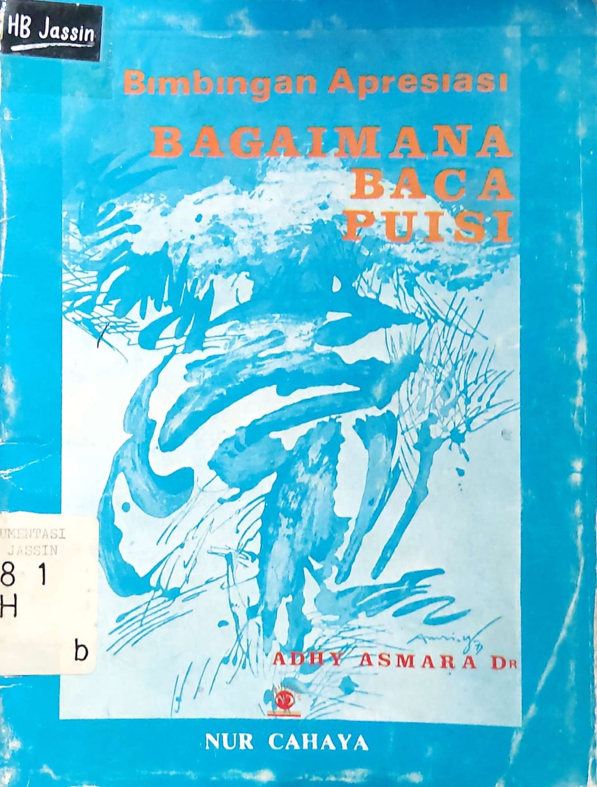 Bimbingan Apresiasi : Bagaimana Membaca Puisi