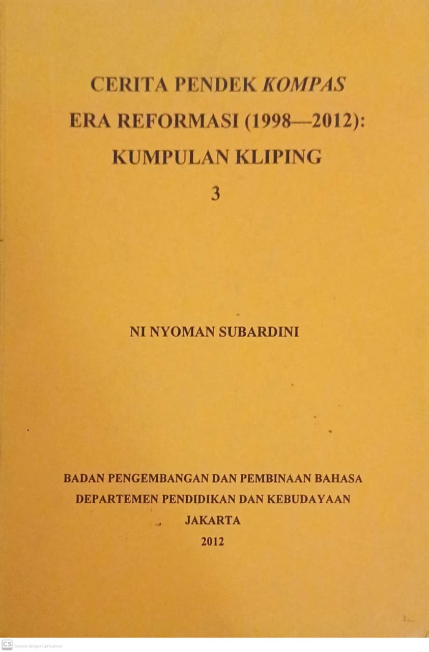 Cerita pendek kompas era reformasi (1998-2012) : kumpulan kliping 3