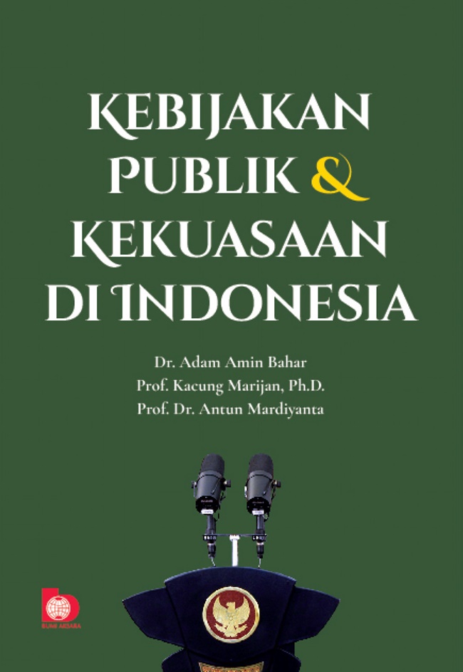 Kebijakan publik dan kekuasaan di Indonesia