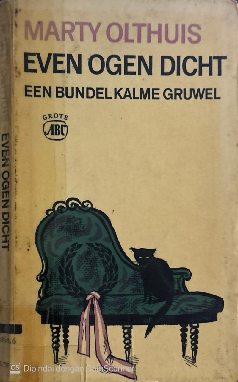 Even Ogen Dicht : Een Bundel Kalme Gruwel